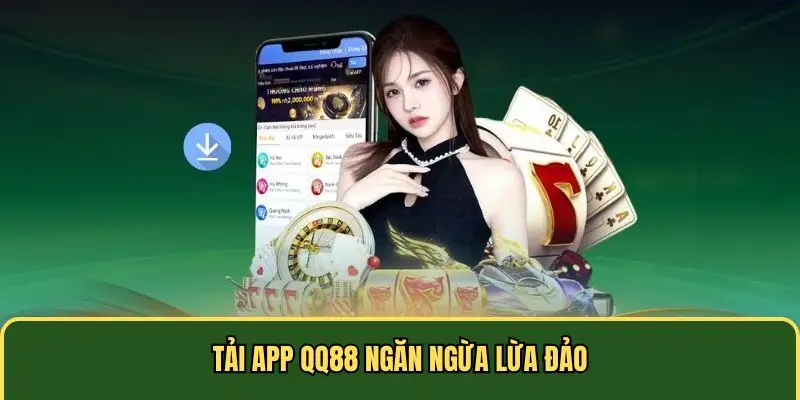 Tải app ngăn ngừa lừa đảo