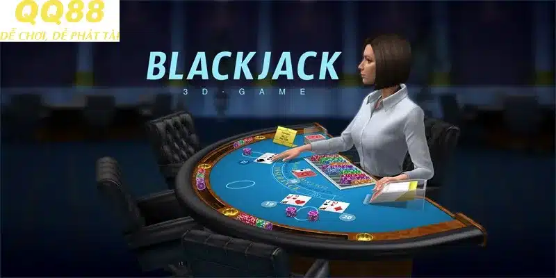 Cách chơi Blackjack online chuẩn xác tại nhà cái QQ88